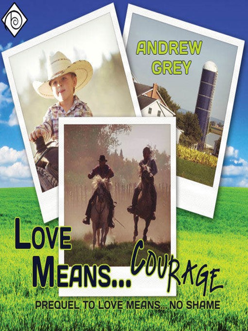 Title details for Love Means...Courage by Andrew Grey - Available